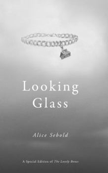 Hardcover Looking Glass: A Special Edition of the Lovely Bones Book