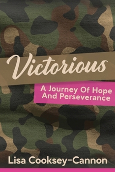 Paperback Victorious: A Journey Of Hope And Perseverance Book