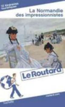 Paperback Guide du Routard la Normandie des Impressionnistes (Le Routard) [French] Book