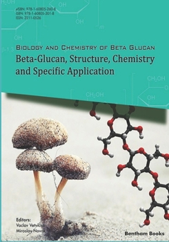 Paperback Beta-Glucan, Structure, Chemistry and Specific Application: Volume 2 Book