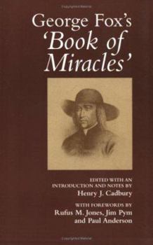 Hardcover Goerge Fox's Book of Miracles Book