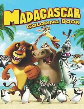 Paperback Madagascar Coloring Book: Coloring Book for Kids and Adults, This Amazing Coloring Book Will Make Your Kids Happier and Give Them Joy Book