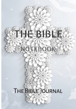 Paperback The Bible Journal for All generation - The Bible and Christian Notebook Daily Journal for Christian: The bible Memorization and briefing, Christian jo Book