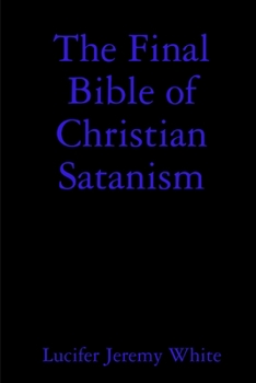 Paperback The Final Bible of Christian Satanism Book