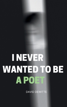 Paperback I Never Wanted to be a Poet Book