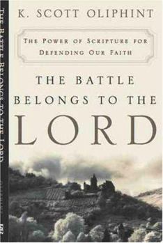 Paperback The Battle Belongs to the Lord: The Power of Scripture for Defending Our Faith Book