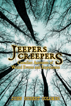 Paperback Jeepers Creepers: Canadian Accounts of Weird Events and Experiences Book