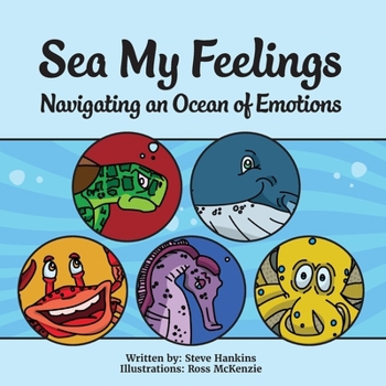 Paperback Sea My Feelings: Navigating an Ocean of Emotions Book