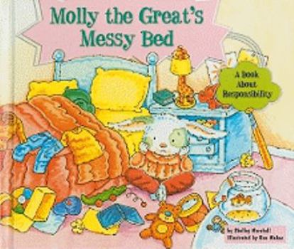 Molly the Great's Messy Bed: A Book About Responsibility - Book  of the Character Education with Super Ben and Molly the Great