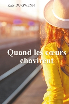 Paperback Quand les coeurs chavirent [French] Book