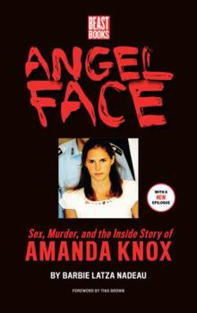 Paperback Angel Face: The True Story of Student Killer Amanda Knox Book
