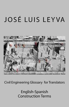 Paperback Civil Engineering Glossary for Translators: English-Spanish Construction Terms Book