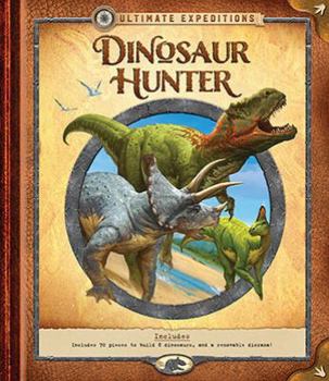 Hardcover Ultimate Expeditions: Dinosaur Hunter: Includes 70 Pieces to Build 8 Dinosaurs, and a Removable Diorama! Book