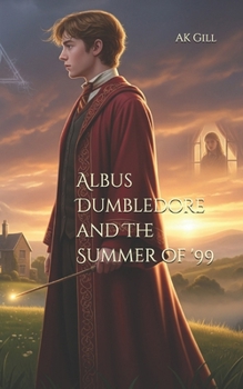 Paperback Albus Dumbledore and The Summer of '99 Book