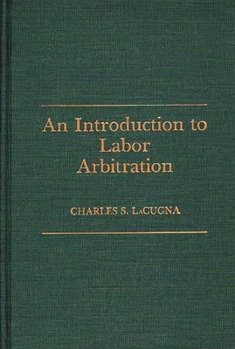 Hardcover An Introduction to Labor Arbitration Book