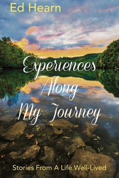 Paperback Experiences Along My Journey: Stories From A Life Well-Lived Book