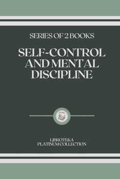 Paperback Self-Control and Mental Discipline: series of 2 books Book