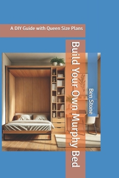 Paperback Build Your Own Murphy Bed: A DIY Guide with Queen Size Plans Book