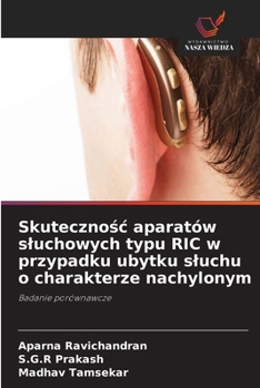Skutecznosc aparatów sluchowych typu RIC w przypadku ubytku sluchu o charakterze nachylonym (Polish Edition)