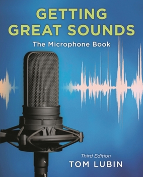Paperback Getting Great Sounds: The Microphone Book