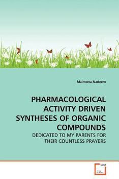 Paperback Pharmacological Activity Driven Syntheses of Organic Compounds Book