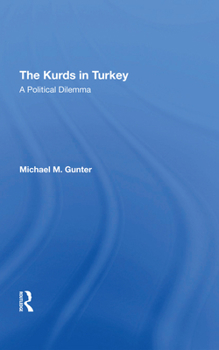 Hardcover The Kurds In Turkey: A Political Dilemma Book