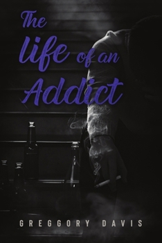 Paperback The Life of an Addict Book