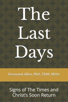 Paperback The Last Days: Signs of The Times and Christ's Soon Return Book