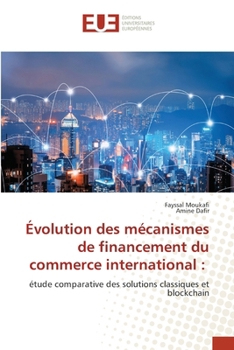 Évolution des mécanismes de financement du commerce international (French Edition)