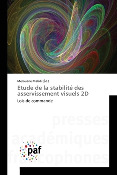 Paperback Etude de la stabilité des asservissement visuels 2D [French] Book