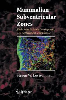 Paperback Mammalian Subventricular Zones: Their Roles in Brain Development, Cell Replacement, and Disease Book