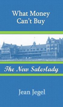What Money Can't Buy : The New Saleslady