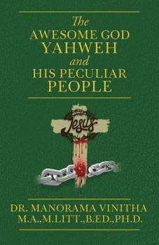 Paperback The Awesome God Yahweh and His Peculiar people Book