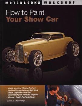 Paperback How to Paint Your Show Car (Motorbooks Workshop) Book