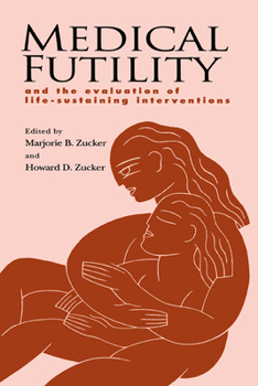Paperback Medical Futility: And the Evaluation of Life-Sustaining Interventions Book