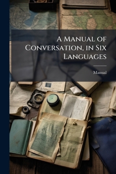 Paperback A Manual of Conversation, in Six Languages [German] Book