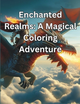 Paperback Enchanted Realms: A Magical Coloring Adventure [Large Print] Book