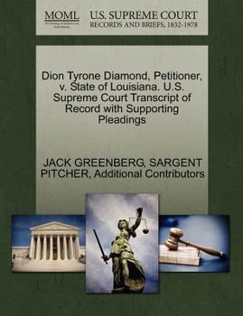 Paperback Dion Tyrone Diamond, Petitioner, V. State of Louisiana. U.S. Supreme Court Transcript of Record with Supporting Pleadings Book