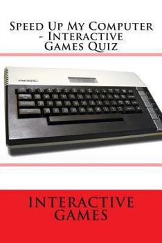 Paperback Speed Up My Computer - Interactive Games Quiz Book