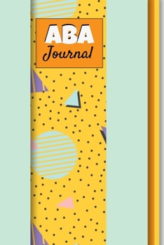 ABA JOURNAL: Blank Lined Journal For ABA Therapist