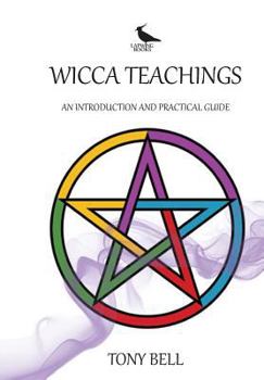 Paperback Wicca Teachings: An Introduction and Practical Guide Book