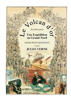 Paperback Le Volcan d'or: Une Expédition au Grand Nord [French] Book
