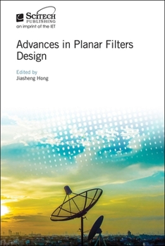 Hardcover Advances in Planar Filters Design Book