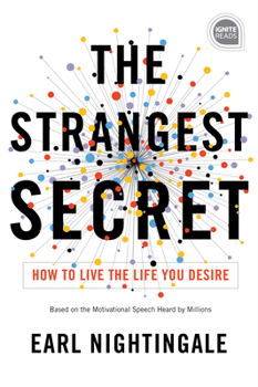 Hardcover The Strangest Secret: How to Live the Life You Desire Book