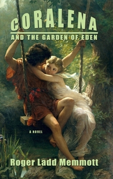 Hardcover Coralena: And the Garden of Eden Book