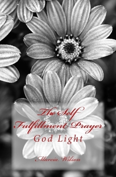 The Self Fulfillment Prayer: God Light