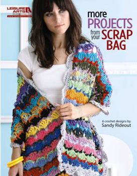 Paperback More Projects from Your Scrap Bag (Leisure Arts #5169) Book