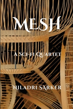 Mesh: A Sci-Fi Quartet