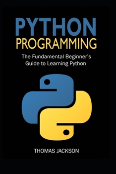 Paperback Python Programming: The Fundamental Beginner's Guide to Learning Python Book