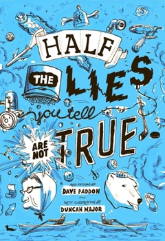 Paperback Half the Lies You Tell Are Not True Book